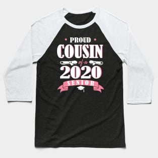 Proud Cousin Of A 2020 Senior Graduate Happy Graduation Last Day Class Of School Quarantine Baseball T-Shirt